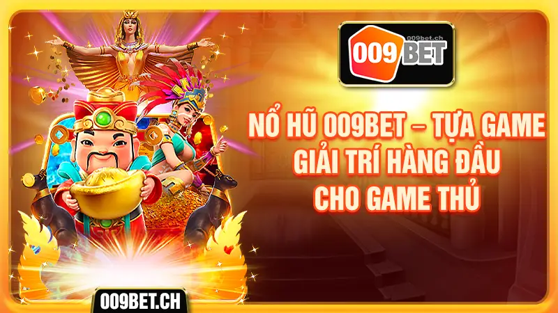 Nổ hũ 009bet