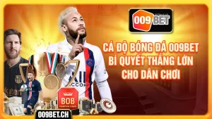 Cá độ bóng đá 009bet