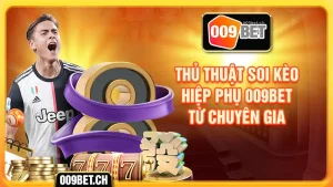 Thủ thuật soi kèo hiệp phụ 009bet