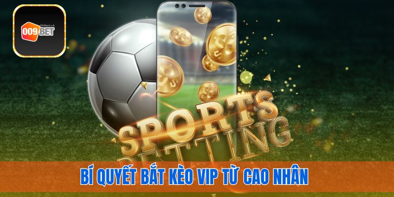 Bí kíp soi kèo từ các cao nhân