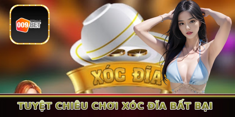 Tuyệt chiêu chơi xóc đĩa bất bại từ dân chuyên